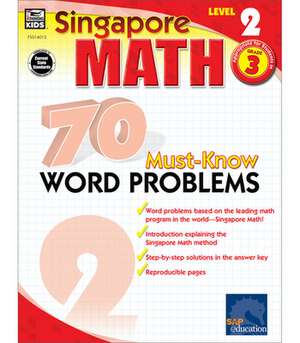 Singapore Math 70 Must-Know Word Problems, Level 2 Grade 3 de Frank Schaffer Publications