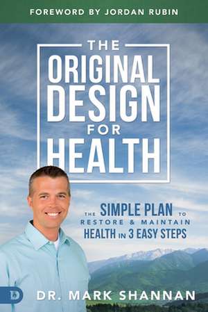 The Original Design for Health de Mark Shannan