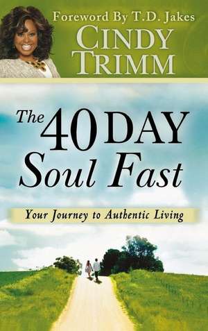 40 Day Soul Fast de Cindy Trimm