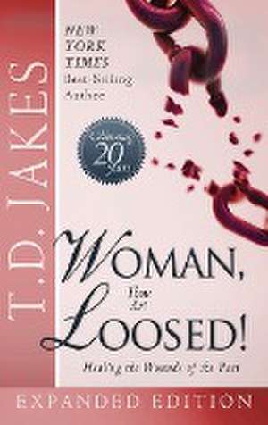 Woman Thou Art Loosed! Exp Ed de Jakes, Td