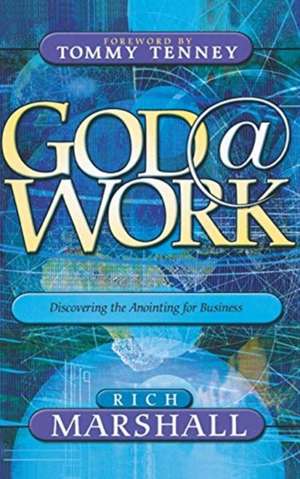 God at Work de Rich Marshall