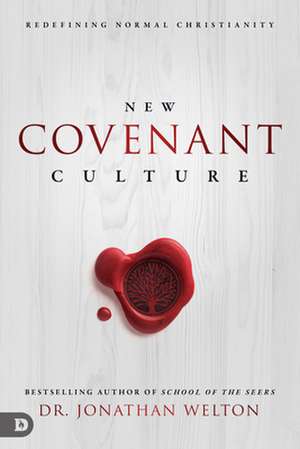 New Covenant Culture de Jonathan Welton