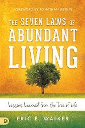 The Seven Laws of Abundant Living de Eric Walker