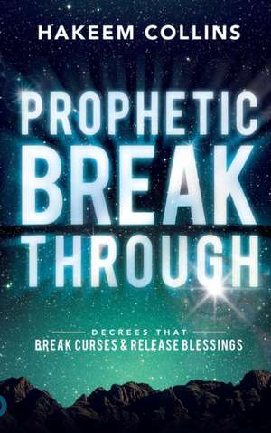 Prophetic Breakthrough de Hakeem Collins