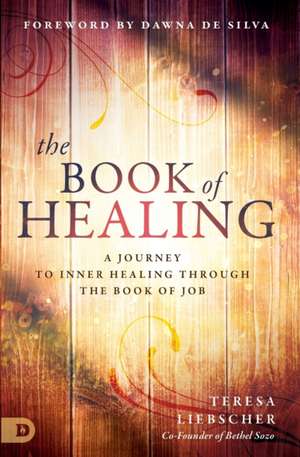 The Book of Healing de Teresa Liebscher