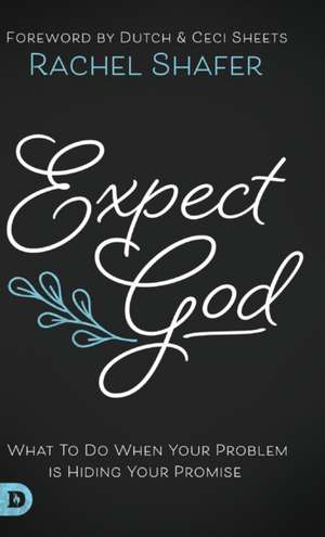 Expect God de Rachel Shafer