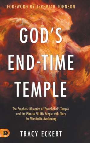 God's End-Time Temple de Tracy Eckert