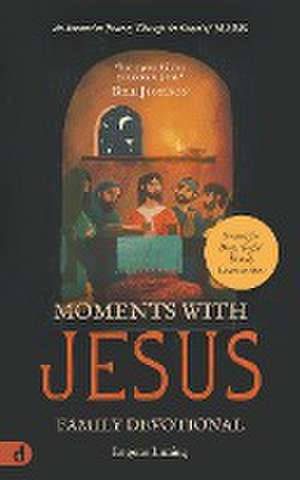 Moments with Jesus Family Devotional de Eugene Luning