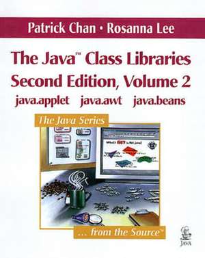 The Java (TM) Class Libraries, Volume 2 de Patrick Chan