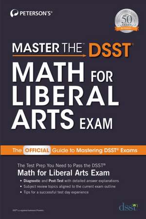 Master the Dsst Math for Liberal Arts Exam de Peterson'S