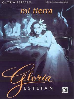 Gloria Estefan -- Mi Tierra: Piano/Vocales/Acordes (Spanish, English Language Edition) de Gloria Estefan