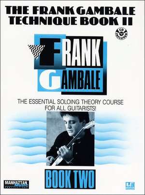 The Frank Gambale Technique, Bk 2 de Frank Gambale