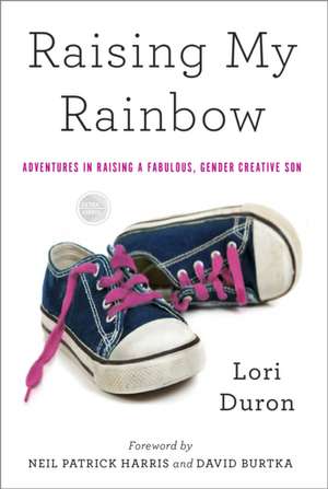 Raising My Rainbow de Lori Duron