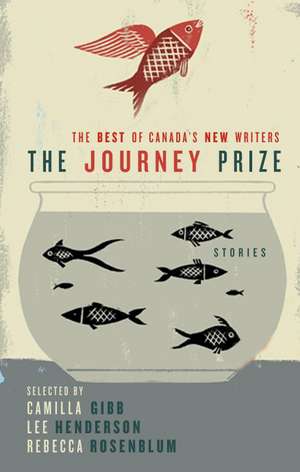 The Journey Prize Stories 21: The Best of Canada's New Writers de Camilla Gibb