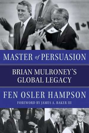 Master of Persuasion de Fen Osler Hampson