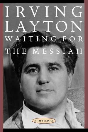 Waiting for the Messiah de Irving Layton