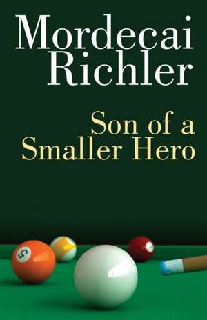 Son of a Smaller Hero de Mordecai Richler