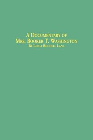 A Documentary of Mrs. Booker T. Washington de Linda Rochell Lane