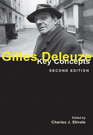 Gilles Deleuze: Key Concepts, Second Edition de Charles J. Stivale