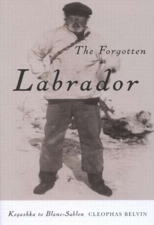 The Forgotten Labrador de Cleophas Belvin