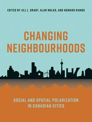 Changing Neighbourhoods: Social and Spatial Polarization in Canadian Cities de Jill L. Grant