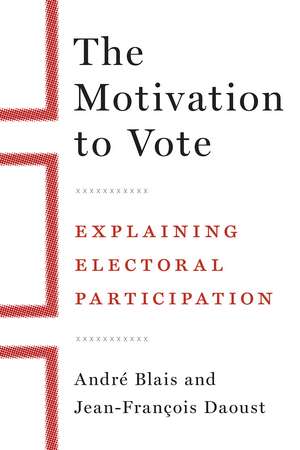 The Motivation to Vote: Explaining Electoral Participation de André Blais