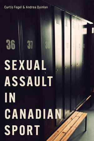 Sexual Assault in Canadian Sport de Curtis Fogel