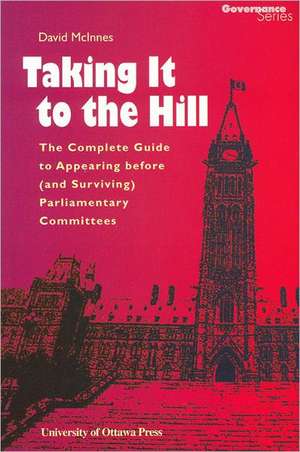 Taking It to the Hill de David McInnes