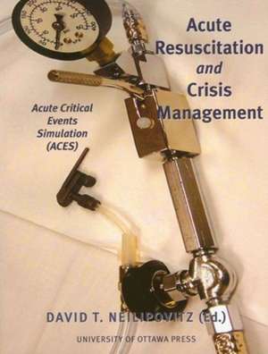 Acute Critical Events Simulation de David T. Neilipovitz