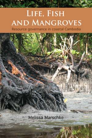 Life, Fish and Mangroves de Melissa Marschke