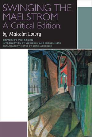 Swinging the Maelstrom de Malcolm Lowry