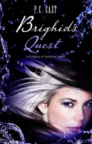 Brighid's Quest de P. C. Cast