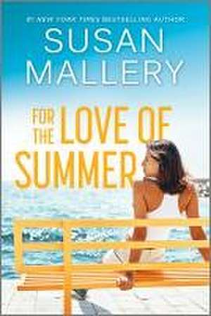 For the Love of Summer de Susan Mallery