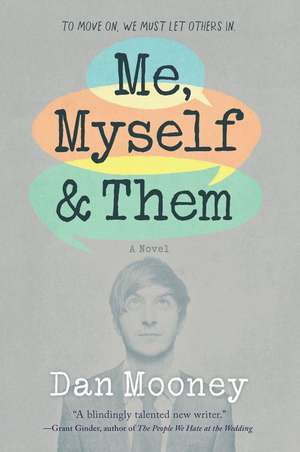 Me, Myself and Them de Dan Mooney