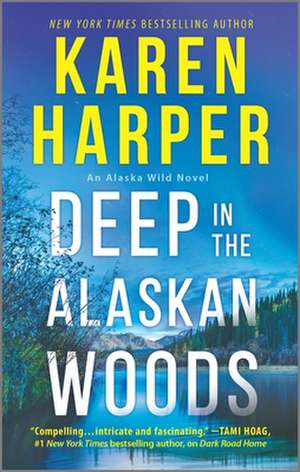 Deep in the Alaskan Woods de Karen Harper