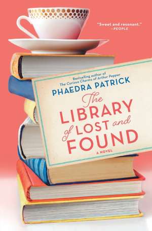 The Library of Lost and Found de Phaedra Patrick