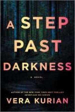 A Step Past Darkness de Vera Kurian