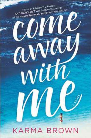 Come Away with Me de Karma Brown