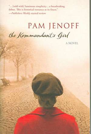 The Kommandant's Girl de Pam Jenoff