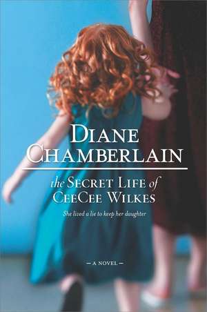 The Secret Life of Ceecee Wilkes de Diane Chamberlain