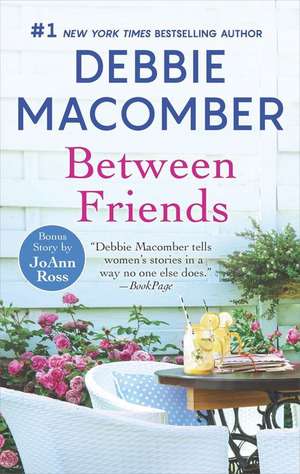 BETWEEN FRIENDS R/E de DEBBIE MACOMBER