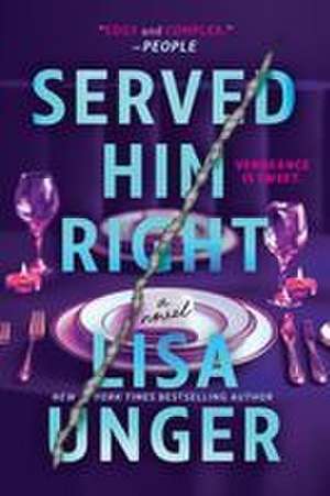 Served Him Right de Lisa Unger