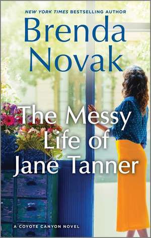 The Messy Life of Jane Tanner de Brenda Novak