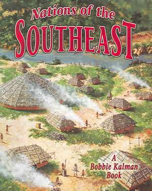 Nations of the Southeast de Molly Aloian