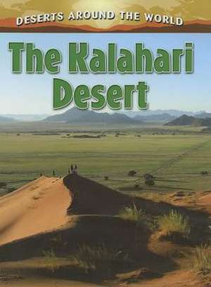 The Kalahari Desert de Molly Aloian