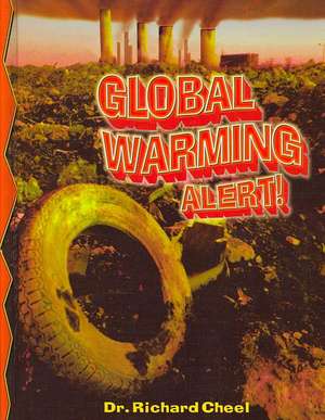 Global Warming Alert! de Richard Cheel