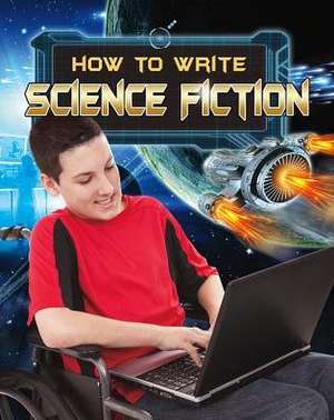 How to Write Science Fiction de Megan Kopp