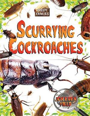 Scurrying Cockroaches de Jon Eben Field