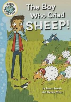 The Boy Who Cried Sheep! de Laura North