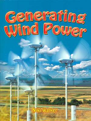 Generating Wind Power de Niki Walker